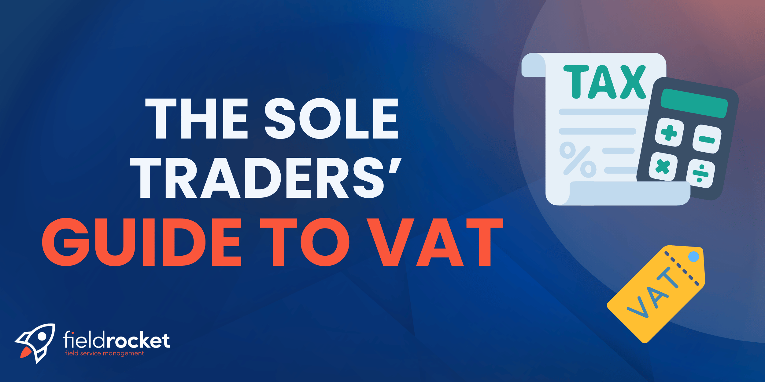 Sole Traders Guide To VAT